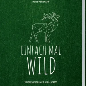Nur Für Kurze Zeit Einfach mal Wild - Wilder Geschmack, Null Stress
