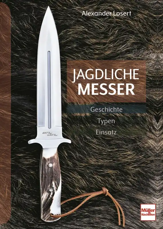 Jagdliche Messer Geschichte - Typen - Einsatz Preisreduziert