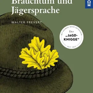 Direkt Vom Hersteller Jagdliches Brauchtum und Jägersprache