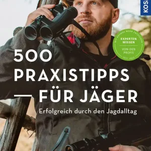 Angebot 500 Praxistipps für Jäger - Erfolgreich durch den Jagdalltag