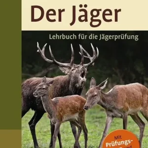Der Jäger - Lehrbuch für die Jägerprüfung Garantierte Lieferung