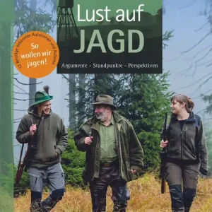 Lust auf Jagd Argumente - Standpunkte - Perspektiven Top-Angebot