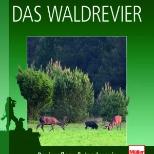 Mega-Angebot Das Waldrevier Revierpflege & Jagdpraxis