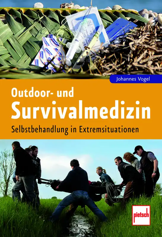 Neu Outdoor- und Survivalmedizin Selbstbehandlung in Extremsituationen