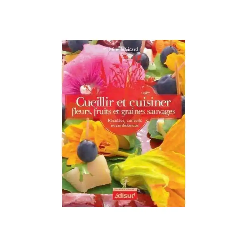 Cueillir et cuisiner fleurs, fruits et graines sauvages Abverkauf