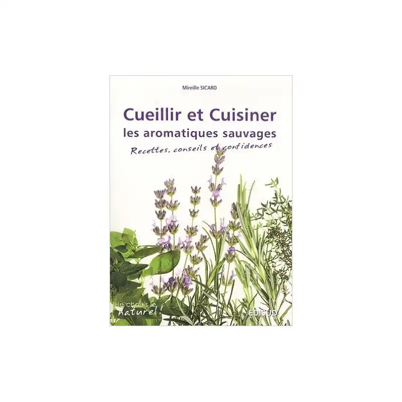 Schnäppchen Cueillir et cuisiner les aromatiques sauvages