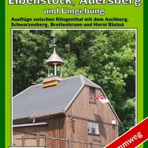 Verlag Dr. Barthel Westerzgebirge, Johanngeorgenstadt, Eibenstock, Auersberg und Umgebung Preisreduziert