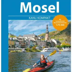 Thomas Kettler Verlag Kanu Kompakt - Mosel - 2012 Preisreduziert
