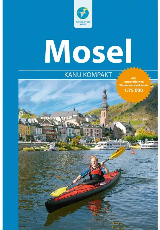 Thomas Kettler Verlag Kanu Kompakt - Mosel - 2012 Preisreduziert