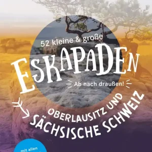 Preisreduziert DUMONT Verlag 52 kleine & große Eskapaden Oberlausitz Sächsische Schweiz