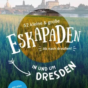 Sofort Bestellen DUMONT Verlag 52 Eskapaden in und um Dresden