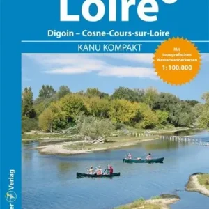 Thomas Kettler Verlag Kanu Kompakt Loire 2 - Schlösser - 2017 Meistverkauft