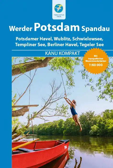 Thomas Kettler Verlag Kanu Kompakt - Potsdam, Werder, Spandau 2016 Angebot