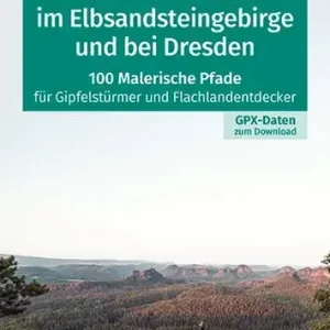 Nur Heute Kompass-Verlag Wanderlust im Elbsandsteingebirge und bei Dresden